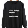 WIFI COFFEE MY BED SWEATSHIRT RE23