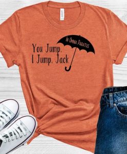 YOU JUMP I JUMP JACK T-SHIRT RE23
