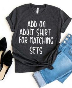ADD ON ADULT T-SHIRT