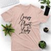 CRAZY PLANT LADY PLANT LOVER T-SHIRT DNXRE