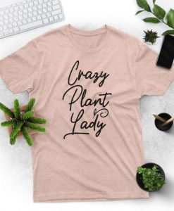 CRAZY PLANT LADY PLANT LOVER T-SHIRT DNXRE