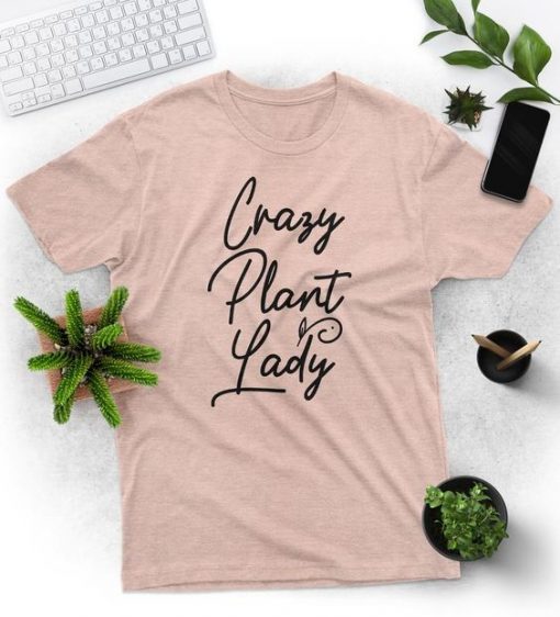 CRAZY PLANT LADY PLANT LOVER T-SHIRT DNXRE