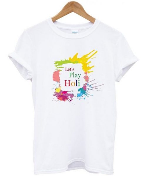 LET'S PLAY HOLI T-SHIRT DNXRE