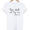 THOU SHALL NOT TRY ME T-SHIRT DNXRE