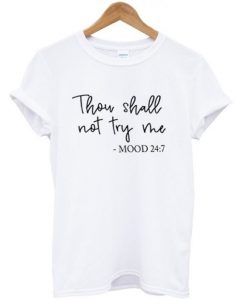 THOU SHALL NOT TRY ME T-SHIRT DNXRE