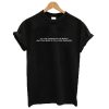ALL THE COCAINE IN THE WORLD AND YOUR NOSE IS STILL IN MY BUSINESS T-SHIRT DR23