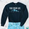 BLUE OCEAN LIFE SWEATSHIRT DR23