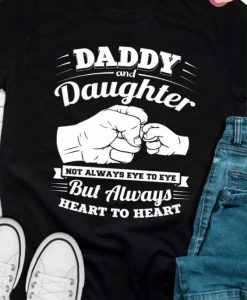 DADDY AND DAUGHTER NOT ALWAYS EYE TO EYE T-SHIRT CR37