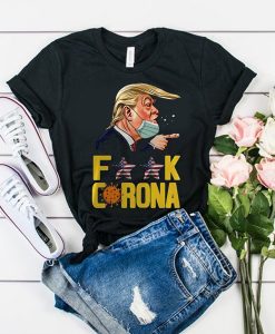 DONALD TRUMP FUCK CORONA T-SHIRT DR23