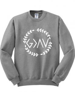 GOD IS GREATER THAN HIGHS AND LOWS SWEATSHIRT