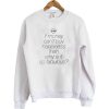 IF MONEY CAN'T BUY HAPPINESS THEN WHY IS IT SO FABULOUS SWEATSHIRT DR23