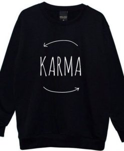 KARMA IS REAL SWEATSHIRT CR37