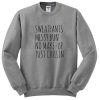 SWEATPANTS MESSY BUN NO MAKE-UP JUST CHILLIN SWEATSHIRT DR23