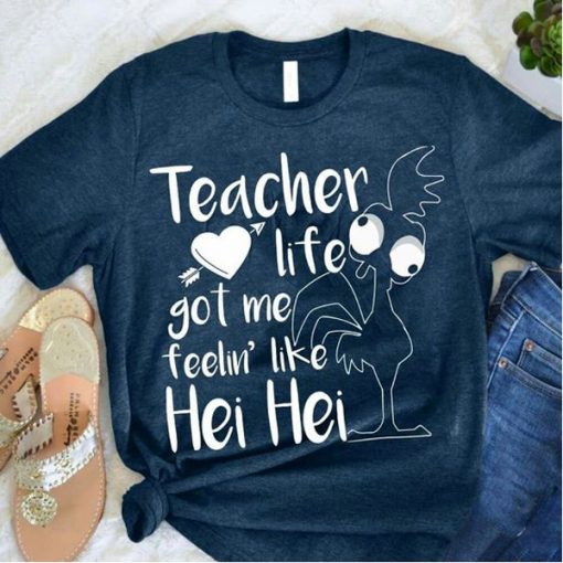 TEACHER LIFE GOT ME T-SHIRT DR23