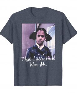 THAT LITTLE GIRL WAS ME T-SHIRT DR23