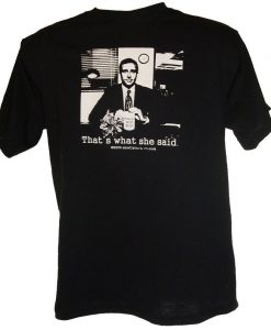 THAT'S WHAT SHE SAID THE OFFICE MICHAEL SCOTT T-SHIRT DR23