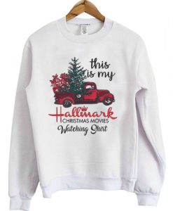 THIS IS MY HALLMARK CHRISTMAS MOVIES WATCHING SWEATSHIRT DR23