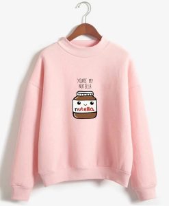 YOU ARE MY NUTELLA SWEATSHIRT DR23