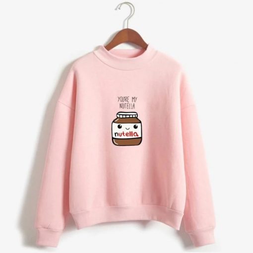 YOU ARE MY NUTELLA SWEATSHIRT DR23