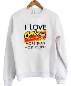 I LOVE CHEETOS SWEATSHIRT DR23