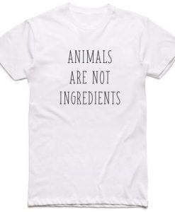 ANIMALS ARE NOT INGREDIENTS T-SHIRT DX23