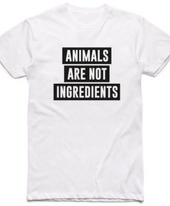 ANIMALS ARE NOT INGREDIENTS T-SHIRTS DX23