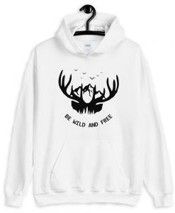 BE WILD AND FREE HOODIE DX23