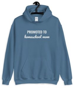 PROMOTED TO HOMESCHOOL MOM HOODIE SS