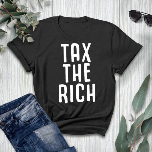 TAX THE RICH T-SHIRT DX23