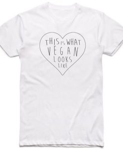 THIS IS WHAT VEGAN LOOKS LIKE T-SHIRT DX23