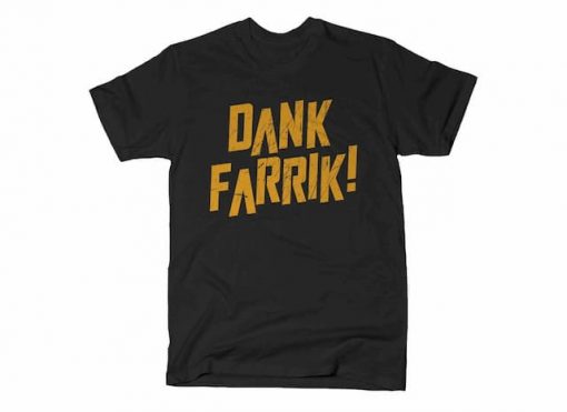 DANK FARRIK! T-SHIRT DX23