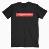 DISAPPOINTMENT T-SHIRT S037