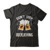 DO NOT STOP BEERLIEVING T-SHIRT S037