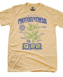PHOTOSYNTHESIS IS FUN T-SHIRT S037