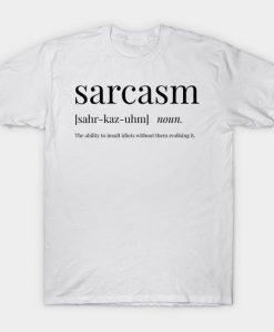 SARCASM DEFINITION T-SHIRT S037