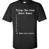 THINGS MEN KNOW ABOUT WOMEN T-SHIRT S037