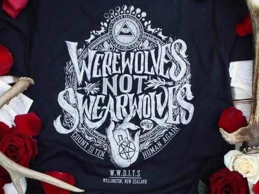 WEREWOLVES NOT SWEARWOLVES T-SHIRT DX23