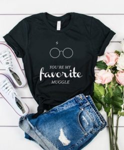 YOU'RE MY FAVORITE MUGGLE HARRY POTTER T-SHIRT DRD