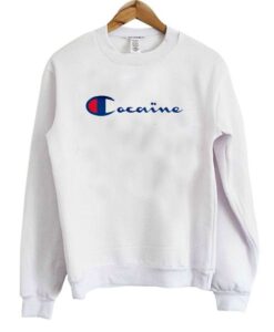 Cocaine sweatshirt drd