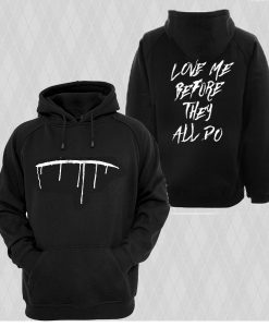 LOVE ME BEFORE THEY ALL DO HOODIE DRD