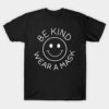 Be Kind Wear Mask Wear Mask T-Shirt asr