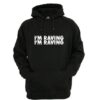 I am Raving Junglist Drum and Bass Hoodie drd