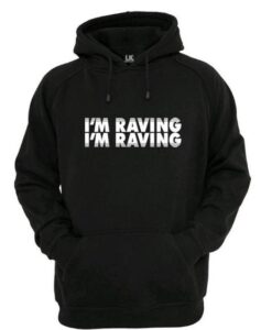 I am Raving Junglist Drum and Bass Hoodie drd