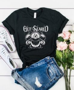 get scared t-shirt asr