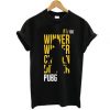 Winner Winner Chicken Dinner Pubg t-shirt FT