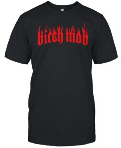 Bitch Mob T-Shirt