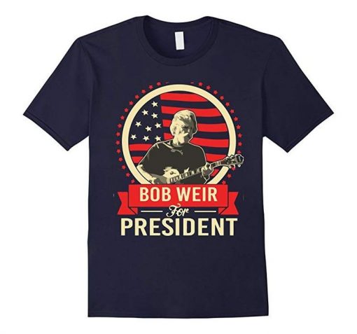 Bob Weir For President Tshirt