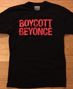 Boycott Beyonce T-shirt