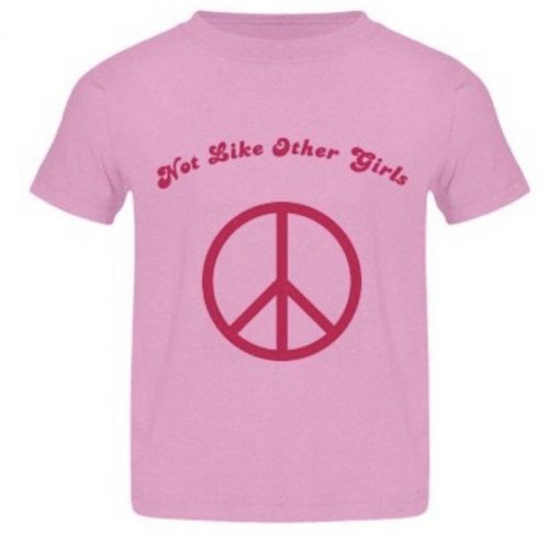 Not Like Other Girls Peace Tshirt