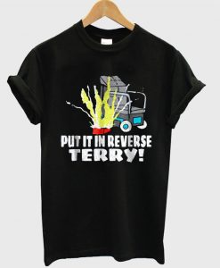 put it in reverse terry tshirt